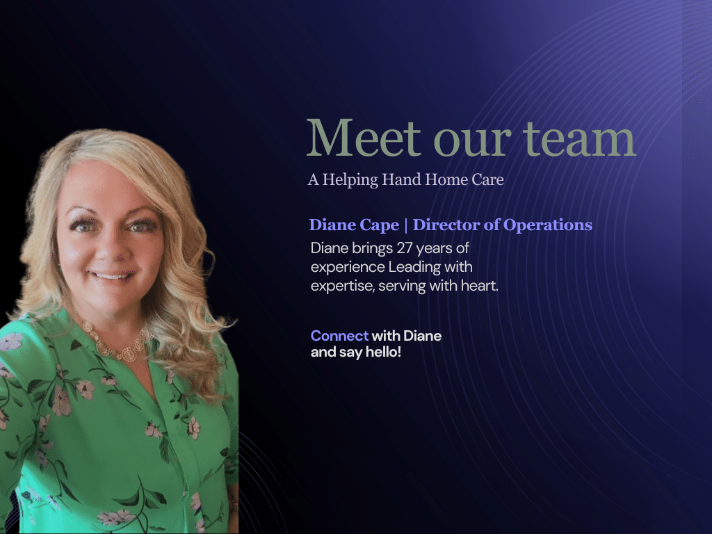 Meet Diane Cape—leading with heart, compassion, and a deep commitment to home care.