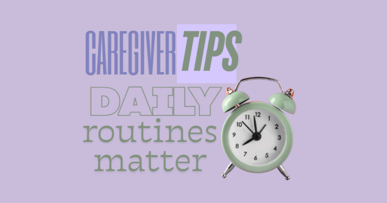 Caregiver tip: Routines bring peace and stability